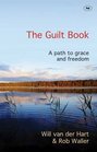 The Guilt Book A Path to Grace and Freedom