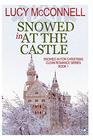 Snowed in at the Castle (Snowed in for Christmas Clean Romance Series)