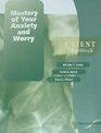 Mastery of Your Anxiety and Worry Client Workbook