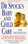 Dr Spock's Baby and Child Care for the Nineties