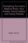 Everything Your Heirs Need to Know Your Assets Family History and Final Wishes