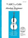 The ABCs of Cello for the Absolute Beginner Book 1