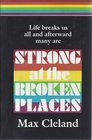 Strong at the broken places A personal story