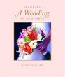 Planning a Wedding to Remember The Complete Wedding Planner