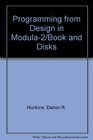 Programming from Design in Modula2/Book and Disks