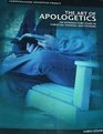 THE ART OF APOLOGETICS An Introductory Study in Christian Thinking and Speaking