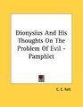 Dionysius And His Thoughts On The Problem Of Evil  Pamphlet