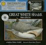 Great White Shark: Ruler of the Sea (Smithsonian Oceanic Collection/Boxed Book and Cassette)