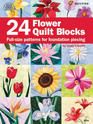 24 Flower Quilt Blocks; Full-size patterns for foundation piecing