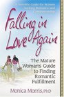 Falling in Love Again The Mature Woman's Guide to Finding Romantic Fulfillment