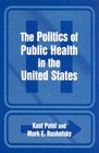 The Politics Of Public Health In The United States