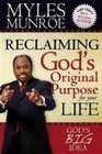 Reclaiming God's Original Purpose for Your Life God's Big Idea Expanded Edition