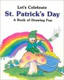 Let's Celebrate St. Patrick's Day: A Book of Drawing Fun