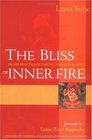 The Bliss of Inner Fire  Heart Practice of the Six Yogas of Naropa