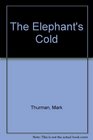 The Elephant's Cold