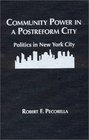 Community Power in a Postreform City Politics in New York City