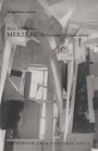 Kurt Schwitters' Merzbau: The Cathedral of Erotic Misery (Building Studies, 5)