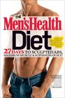 The Men's Health Diet 27 Days to Sculpted Abs Maximum Muscle  Superhuman Sex