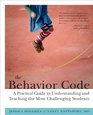 The Behavior Code A Practical Guide to Understanding and Teaching the Most Challenging Students