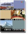 Schweizer Kche Swiss Cooking  Cuisine Suisse