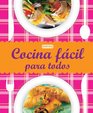 Cocina facil para todos / Easy Cooking for Everyone