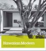 Hawaiian Modern The Architecture of Vladimir Ossipoff