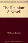 The reunion A novel