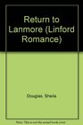 Return to Lanmore (Linford Romance Library)