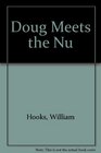 Doug Meets the Nu