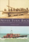 Never Turn Back An Illustrated History of Caister Lifeboats