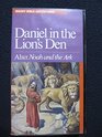 Daniel in the Lion's Den Also Noah and the Ark
