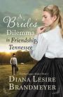 A Bride's Dilemma in Friendship Tennessee