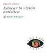 Educar la vision artistica / Educating Artistic Vision