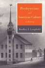 Presbyterians and American Culture A History