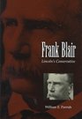Frank Blair Lincoln's Conservative