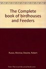 The complete book of birdhouses  feeders