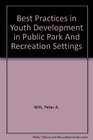 Best Practices in Youth Development in Public Park and Recreation Settings