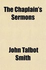 The Chaplain's Sermons