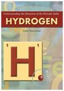 Hydrogen Understanding the Elements of the Periodic Table