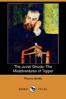 The Jovial Ghosts The Misadventures of Topper