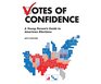Votes of Confidence A Young Person's Guide to American Elections