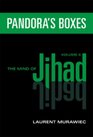 Pandora's Boxes Mind of Jihad Volume II