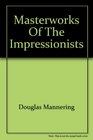 Masterworks Impressionists