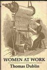 Women at Work The Transformation of Work and Community in Lowell Massachusetts 18261860