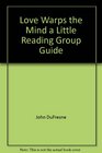 Love Warps the Mind a Little Reading Group Guide