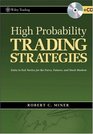 High Probability Trading Strategies: Entry to Exit Tactics for the Forex, Futures, and Stock Markets (Wiley Trading)
