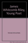 James Whitcomb Riley Young Poet