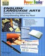 English / Language Arts Reading for Understanding Comprehending What You Read