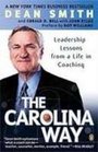 The Carolina Way Leadership Lessons from a Life in Coaching
