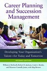 Career Planning and Succession Management Developing Your Organization's Talent  for Today and Tomorrow